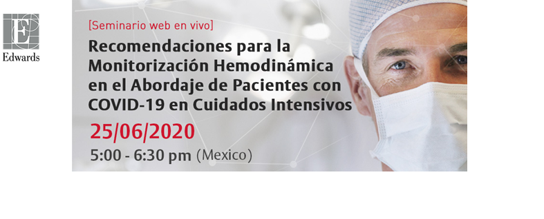 Seminario Web en Vivo - Recomendaciones para la Monitorizacin Hemodinmica en el Abordaje de Pacientes con Covid-19 en Cuidados Intensivos